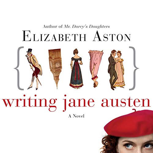 Writing Jane Austen by Elizabeth Aston
