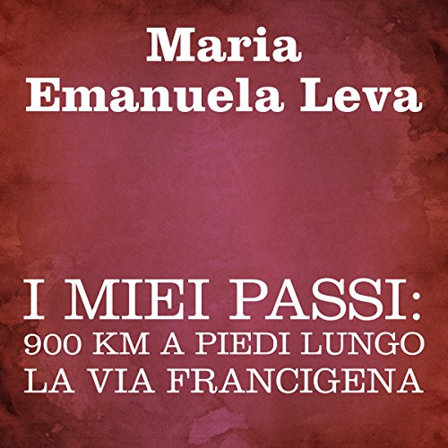 I miei passi [My Footsteps] by Maria Emanuela Leva