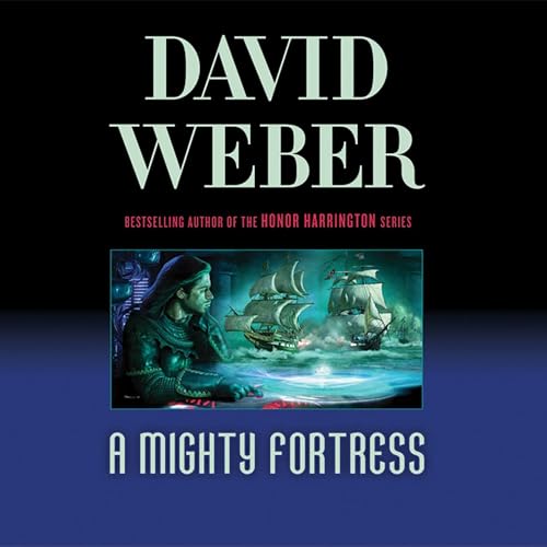 A Mighty Fortress by David Weber