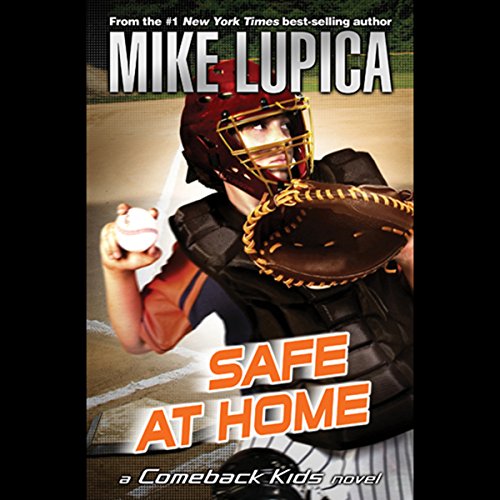 Safe at Home: a Comeback Kids Novel