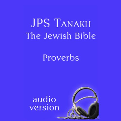 The Book of Proverbs: The JPS Audio Version