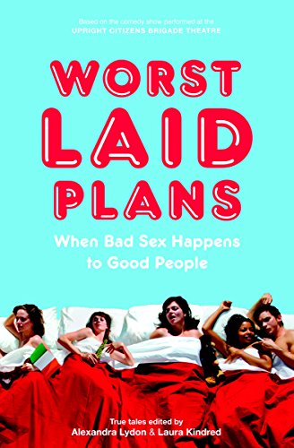 Worst Laid Plans at the Upright Citizens Brigade Theatre