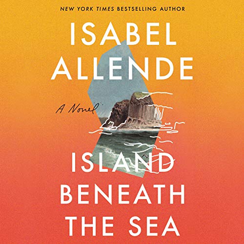 Island Beneath the Sea by Isabel Allende
