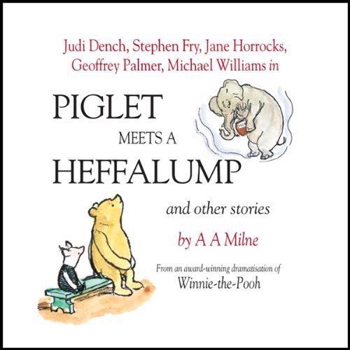 Piglet Meets A Heffalump and Other Stories