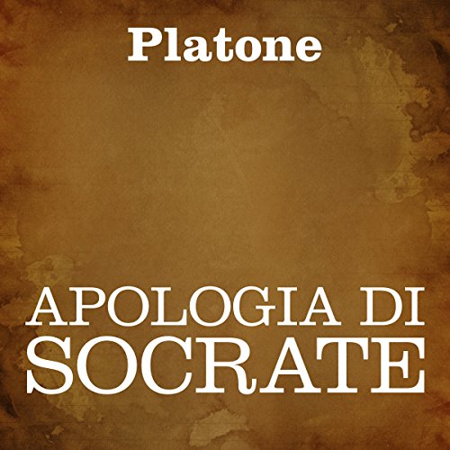 Apologia di Socrate [The Apology of Socrates]