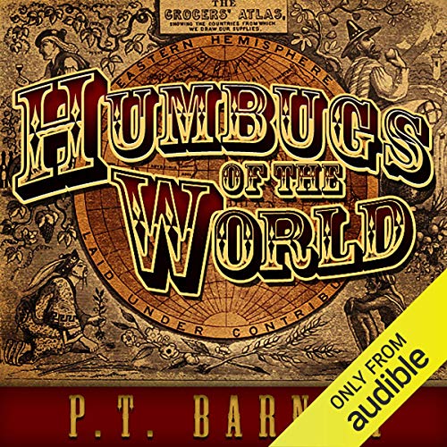 Humbugs of the World by P. T. Barnum