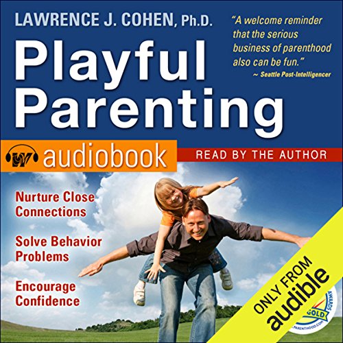 Playful Parenting by Lawrence J. Cohen Ph.D.