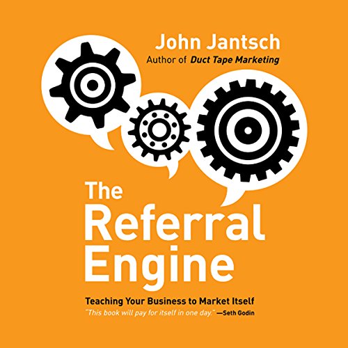 The Referral Engine by John Jantsch