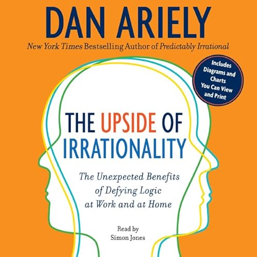 The Upside of Irrationality