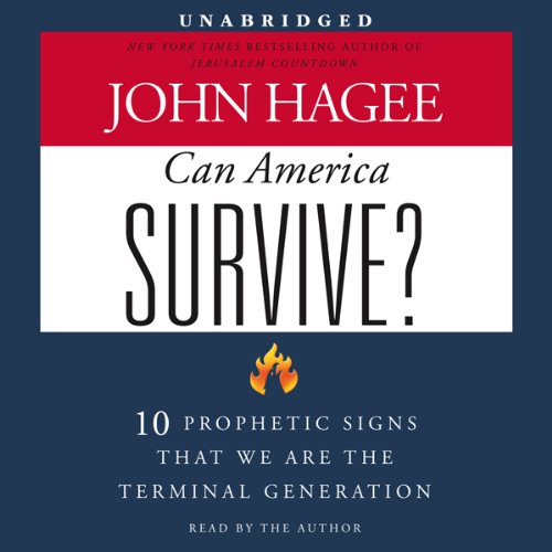 Can America Survive? by John Hagee