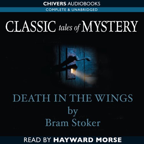 Classic Tales of Mystery: Death in the Wings