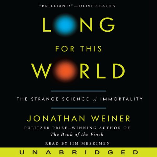 Long for This World by Jonathan Weiner