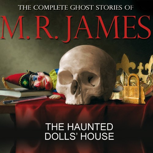 The Haunted Dolls' House by Montague Rhodes James