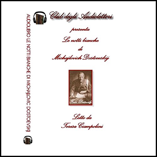 Le notti bianche [White Nights] by Fëdor Michajlovic Dostoevskij