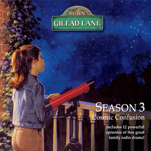 Down Gilead Lane, Season 3: Cosmic Confusion