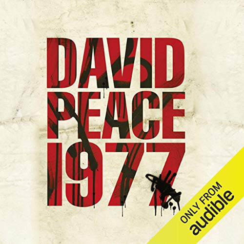 Nineteen Seventy Seven by David Peace