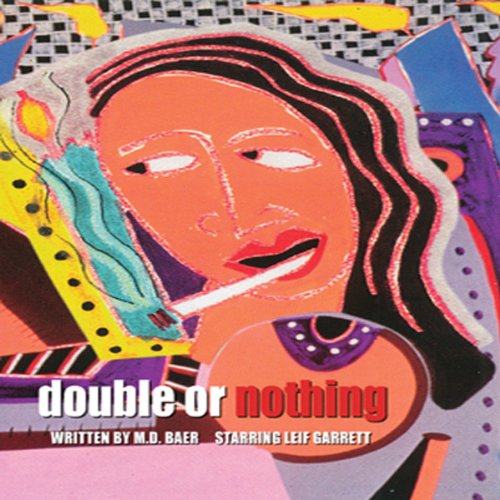 Double or Nothing by M. D. Baer