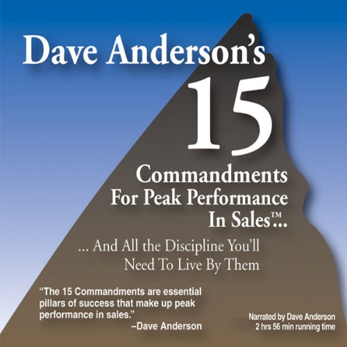 The 15 Commandments for Peak Performance in Sales