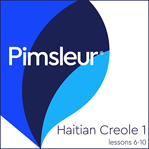 Pimsleur Haitian Creole Level 1 Lessons 6-10 by Pimsleur
