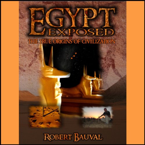 Egypt Exposed by Robert Bauval
