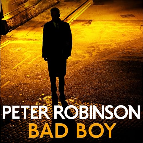 Bad Boy by Peter Robinson