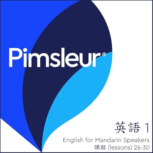 Pimsleur English for Chinese (Mandarin) Speakers Level 1 Lessons 26-30 by Pimsleur
