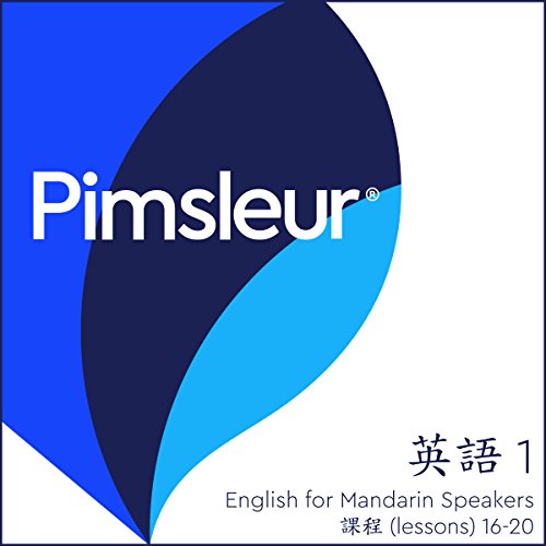 Pimsleur English for Chinese (Mandarin) Speakers Level 1 Lessons 16-20 by Pimsleur