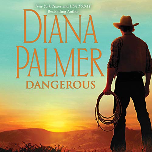Dangerous by Diana Palmer