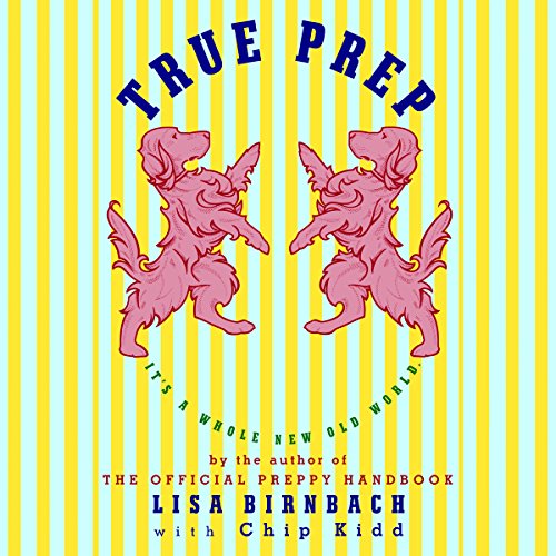 True Prep by Lisa Birnbach