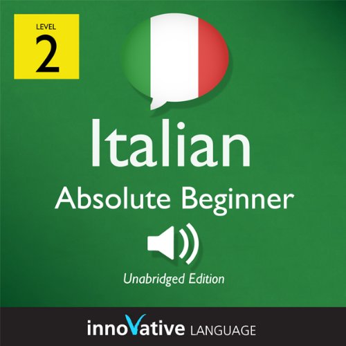 Learn Italian - Level 2: Absolute Beginner Italian, Volume 1: Lessons 1-25