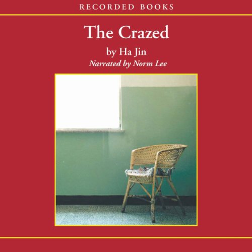 The Crazed by Ha Jin