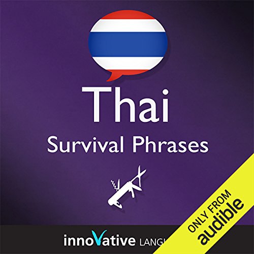 Learn Thai - Survival Phrases Thai, Volume 1: Lessons 1-30