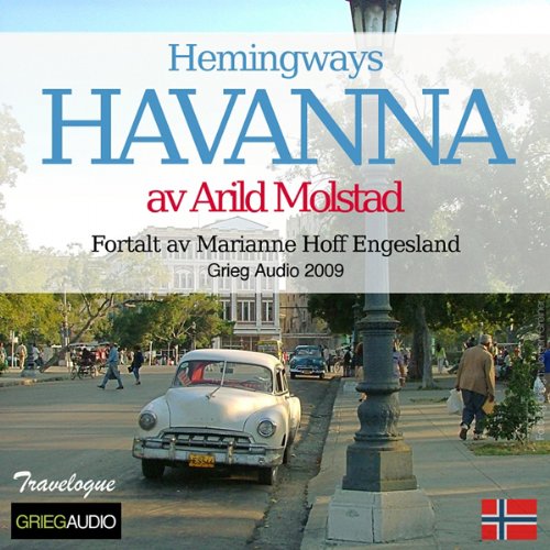Reiseskildring - Havanna [Travelogue - Hemingway's Havana]