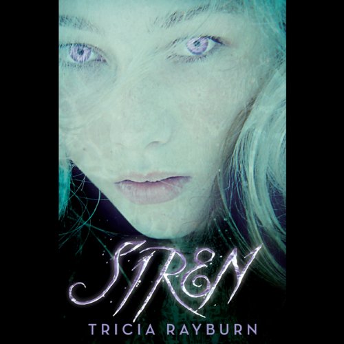 Siren by Tricia Rayburn