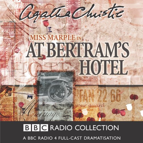 At Bertram's Hotel (Dramatised) by Agatha Christie