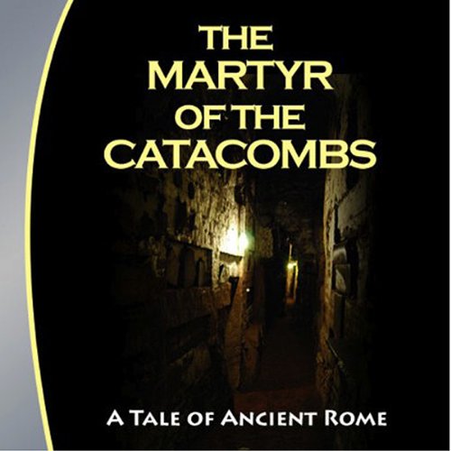 The Martyr of the Catacombs by Hudson Audio Publishing
