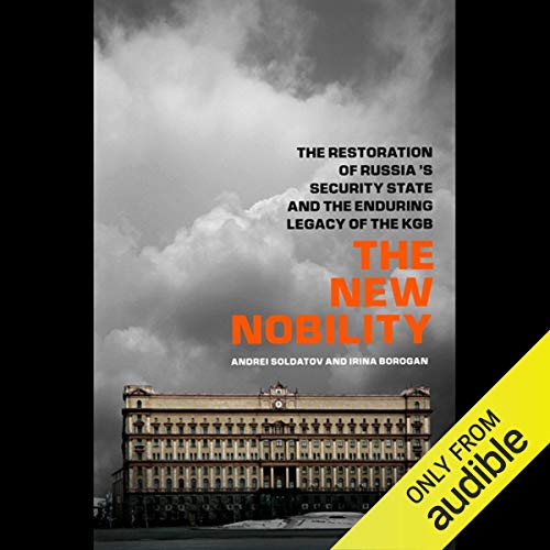 The New Nobility by Andrei Soldatov