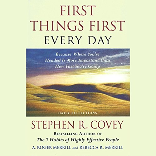 First Things First Every Day by Stephen R. Covey