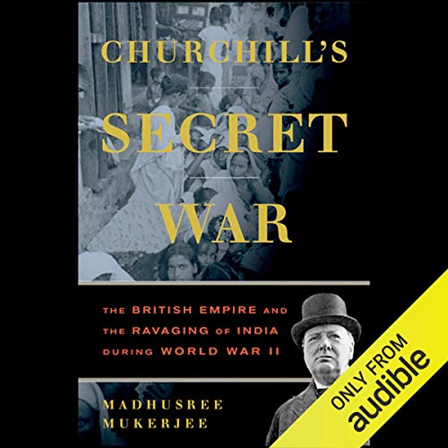 Churchill's Secret War by Madhusree Mukarjee