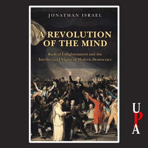A Revolution of the Mind by Jonathan Israel