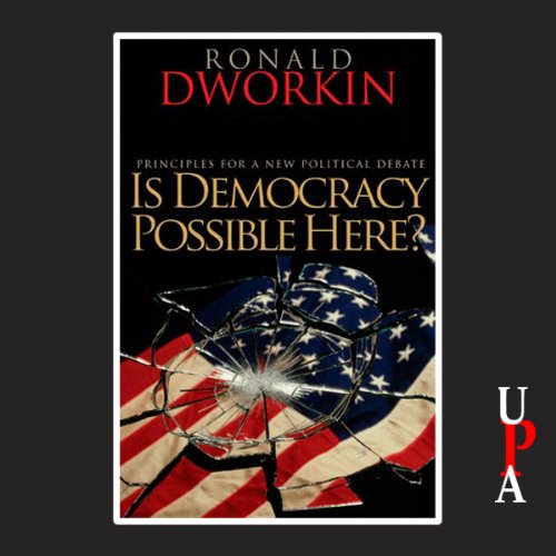 Is Democracy Possible Here? by Ronald Dworkin