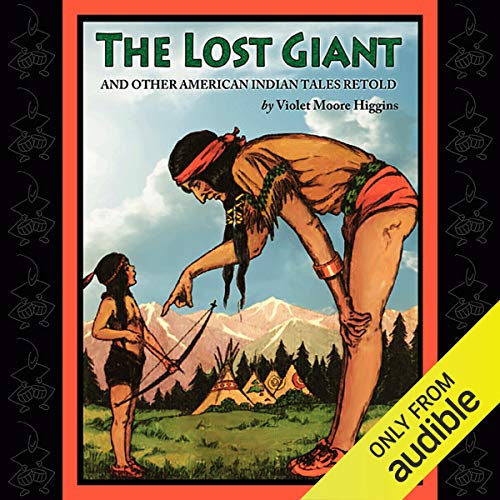 The Lost Giant and Other American Indian Tales Retold