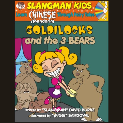 Slangman's Fairy Tales: English to Chinese: Level 2 - Goldilocks and the 3 Bears by David Burke