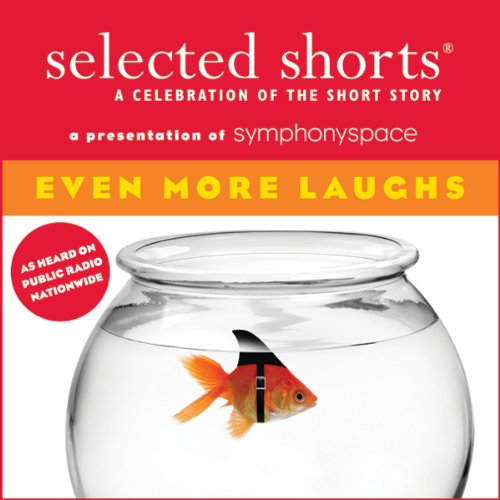 Selected Shorts: Even More Laughs