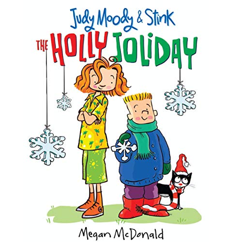 Judy Moody & Stink: The Holly Joliday by Megan McDonald