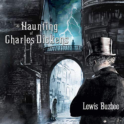 The Haunting of Charles Dickens by Lewis Buzbee