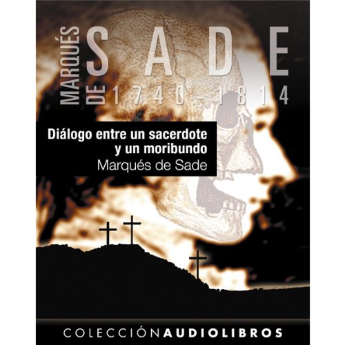 Diálogo entre un sacerdote y un moribundo [Dialogue Between a Priest and a Dying Man]