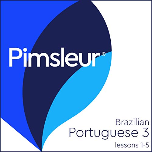 Pimsleur Portuguese (Brazilian) Level 3 Lessons 1-5 by Pimsleur