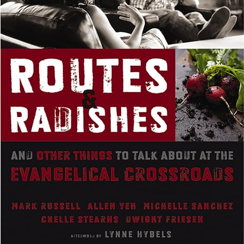 Routes and Radishes by Mark L. Russell