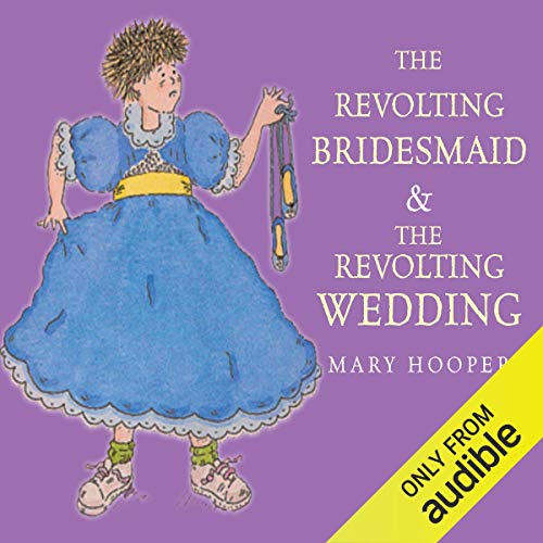The Revolting Bridesmaid & The Revolting Wedding